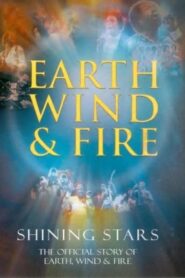 Earth Wind & Fire: Shining Stars 2001 one on netflix