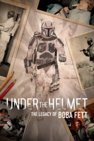 Under the Helmet: The Legacy of Boba Fett 2021 one on netflix
