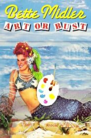 Bette Midler: Art or Bust 1984 one on netflix