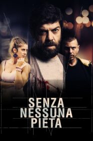 Senza nessuna pietà 2014 one on netflix