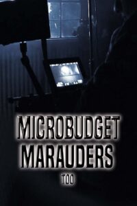 Microbudget Marauders Too 2020 one on netflix
