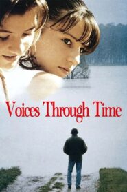 Voices Through Time 1997 one on netflix