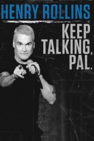 Henry Rollins: Keep Talking, Pal. 2018 one on netflix