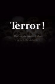 Terror! Robespierre and the French Revolution 2009 one on netflix