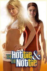The Hottie & The Nottie 2008 one on netflix