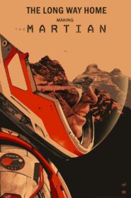 The Long Way Home: Making ‘The Martian’ 2016 one on netflix