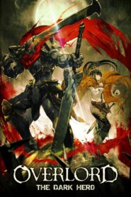 Overlord: The Dark Hero 2017 one on netflix