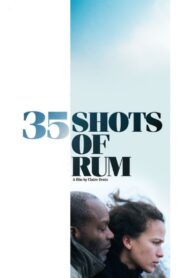 35 Shots of Rum 2009 one on netflix