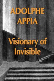 Adolphe Appia Visionary of Invisible 1988 one on netflix