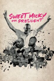 Sweet Micky for President 2015 one on netflix