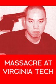 Massacre at Virginia Tech 2008 one on netflix