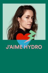 J’aime Hydro 2019 one on netflix