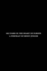 102 Years in the Heart of Europe: A Portrait of Ernst Jünger 1998 one on netflix