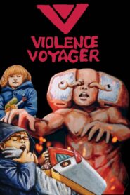 Violence Voyager 2018 one on netflix