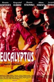 Eucalyptus 2002 one on netflix