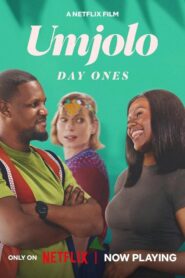 Umjolo: Day Ones 2024 one on netflix