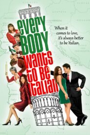 Everybody Wants to Be Italian 2007 one on netflix
