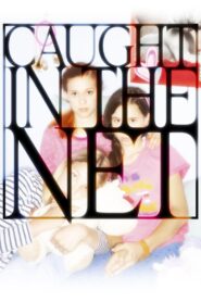 Caught in the Net 2020 one on netflix