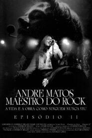 Andre Matos – Maestro do Rock – Episódio II 2023 one on netflix