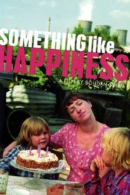 Something Like Happiness 2005 one on netflix