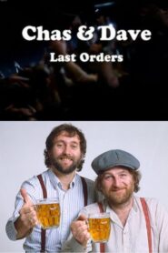 Chas & Dave Last Orders 2012 one on netflix