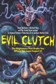 Evil Clutch 1988 one on netflix