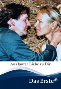 Aus lauter Liebe zu Dir 2002 one on netflix