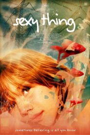 Sexy Thing 2006 one on netflix