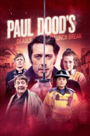 Paul Dood’s Deadly Lunch Break 2021 one on netflix