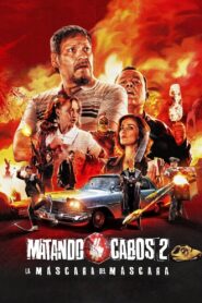 Killing Cabos 2: The Mask of El Máscara 2021 one on netflix