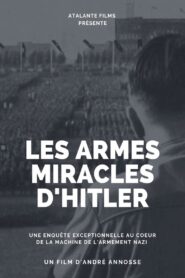 Les armes miracles d’Hitler 2009 one on netflix