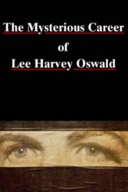 The Mysterious Career of Lee Harvey Oswald 1993 one on netflix