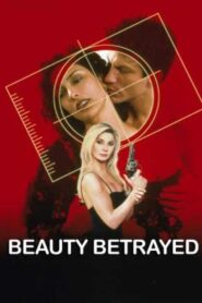 Beauty Betrayed 2002 one on netflix