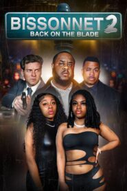 Bissonnet 2: Back on the Blade 2024 one on netflix