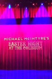 Michael McIntyre’s Easter Night at the Coliseum 2015 one on netflix
