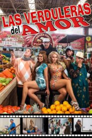 Las verduleras del amor 2014 one on netflix