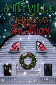 Amityville Christmas Vacation 2022 one on netflix