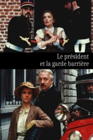 Le Président et la garde barrière 1997 one on netflix