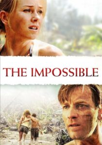 The Impossible 2012 one on netflix