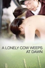 A Lonely Cow Weeps at Dawn 2003 one on netflix