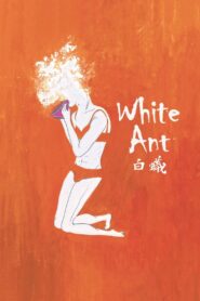 White Ant 2017 one on netflix