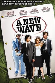 A New Wave 2007 one on netflix