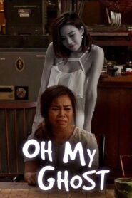 Oh My Ghost 2013 one on netflix