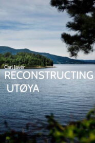 Reconstructing Utøya 2018 one on netflix