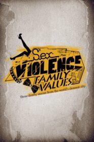 Sex.Violence.FamilyValues. 2013 one on netflix