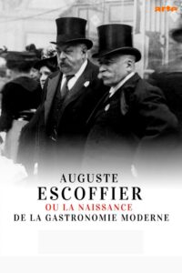 Auguste Escoffier: The Birth of Haute Cuisine 2020 one on netflix