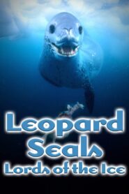 Leopard Seals: Lords of the Ice 2004 one on netflix