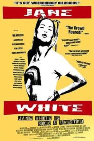 Jane White Is Sick & Twisted 2002 one on netflix