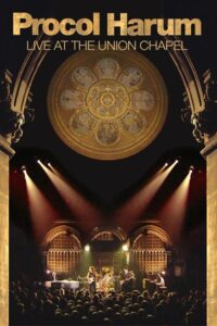 Procol Harum: Live at the Union Chapel 2011 one on netflix