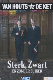 Van Houts en De Ket: Sterk, zwart en zonder suiker 2008 one on netflix